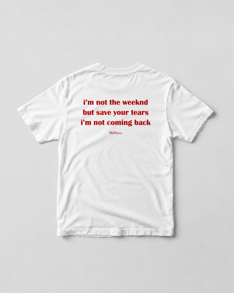 Save Your Tears Tee